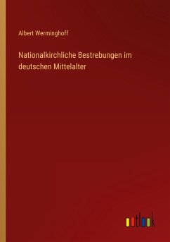 Nationalkirchliche Bestrebungen im deutschen Mittelalter