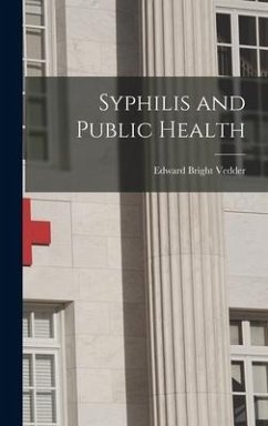 Syphilis and Public Health - Vedder, Edward Bright