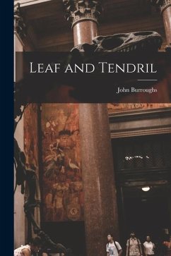 Leaf and Tendril - Burroughs, John
