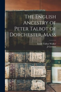Cover The English Ancestry of Peter Talbot of Dorchester, Mass