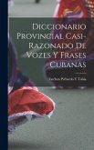 Diccionario Provincial Casi-Razonado De Vozes Y Frases Cubanas Diccionario Provincial Casi-Razonado De Vozes Y Frases Cubanas