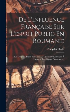 Cover De L'influence Française Sur L'esprit Public En Roumanie