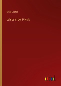 Lehrbuch der Physik - Lecher, Ernst