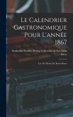 Le Calendrier Gastronomique Pour L'année 1867