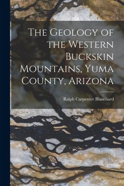 Cover The Geology of the Western Buckskin Mountains, Yuma County, Arizona
