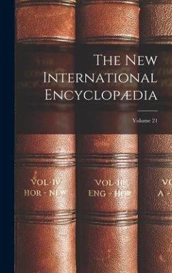 The New International Encyclopædia; Volume 21 - Anonymous