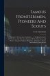 Famous Frontiersmen, Pioneers And... - Bild 1