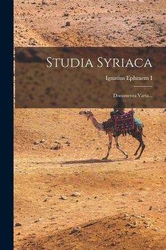 Studia Syriaca: Documenta Varia...