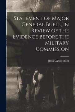 Statement of Major General Buell, in Review of the Evidence Before the Military Commission