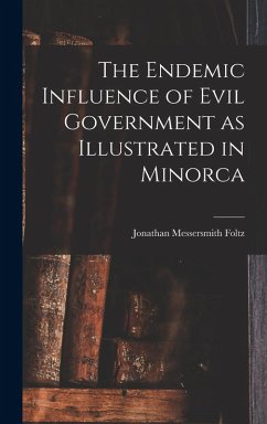Cover The Endemic Influence of Evil Government as Illustrated in Minorca