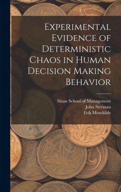 Experimental Evidence of Deterministic Chaos in Human Decision Making Behavior - Sterman, John; Mosekilde, Erik