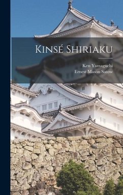Kinsé Shiriaku - Satow, Ernest Mason; Yamaguchi, Ken
