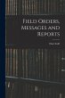Field Orders, Messages and Reports - Bild 1