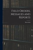 Field Orders, Messages and Reports Field Orders, Messages and Reports