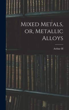 Cover Mixed Metals, or, Metallic Alloys