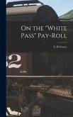 On the "White Pass" Pay-roll
