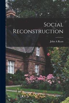 Social Reconstruction - Ryan, John A.