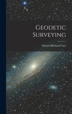 Geodetic Surveying - Cary, Edward Richard