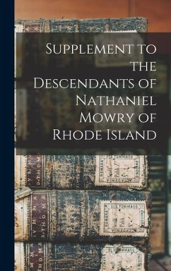 Supplement to the Descendants of Nathaniel Mowry of Rhode Island - Anonymous