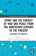 Sport and the Pursuit of War and Peace... - Bild 1