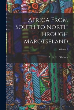Cover Africa From South to North Through Marotseland; Volume 2