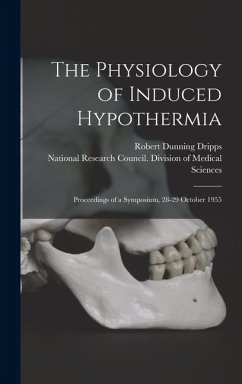 Cover The Physiology of Induced Hypothermia; Proceedings of a Symposium, 28-29 October 1955