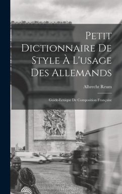 Cover Petit Dictionnaire de Style à l'usage des Allemands; Guide-Lexique de Composition Française