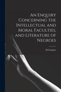 Cover An Enquiry Concerning the Intellectual and Moral Faculties, and Literature of Negroes