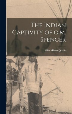 Cover The Indian Captivity of o.m. Spencer