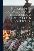 Histoire De La Maison De Wavrin Et De Quelques Familles Qui En Sont Issues...