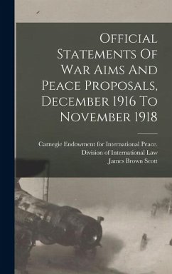 Cover Official Statements Of War Aims And Peace Proposals, December 1916 To November 1918