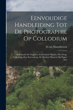 Cover Eenvoudige Handleiding Tot De Photographie Op Collodium: Behelzende De Negatieve En Positieve Manier, Het Droge Collodium, Den Stereoskoop, De Positie