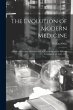 The Evolution of Modern Medicine; a... - Bild 1
