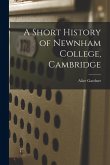 A Short History of Newnham College, Cambridge