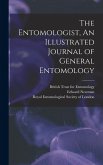 The Entomologist, An Illustrated Journal of General Entomology The Entomologist, An Illustrated Journal of General Entomology