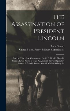 The Assassination of President Lincoln - Pitman, Benn