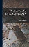 Veres Pálné, Beniczky Hermin