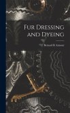 Fur Dressing and Dyeing Fur Dressing and Dyeing
