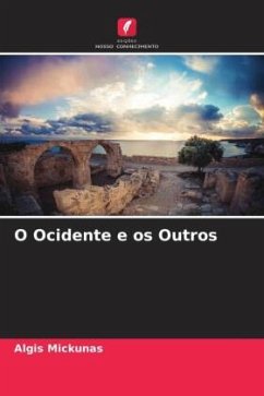 O Ocidente e os Outros - Mickunas, Algis