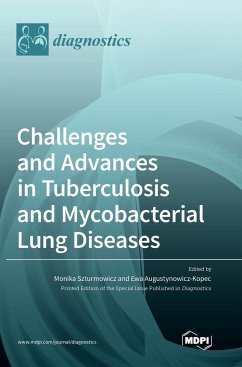 Challenges and Advances in Tuberculosis and Mycobacterial Lung Diseases