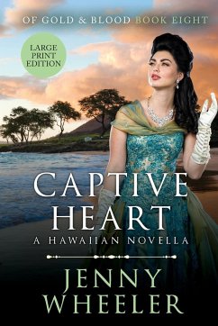 Captive Heart Large Print Edition #8 Of Gold & Blood - Wheeler, Jenny