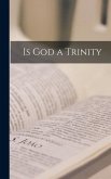 Is God a Trinity
