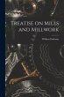 Treatise on Mills and Millwork - Bild 1