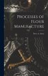 Processes of Flour Manufacture - Bild 1