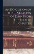 An Exposition of the Revelation of John... - Bild 1