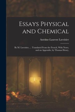 Essays Physical and Chemical - Lavoisier, Antoine-Laurent