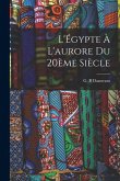 L'Égypte à l'aurore du 20ème siècle