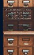 A Catalogue of old and Rare Books,... - Bild 1