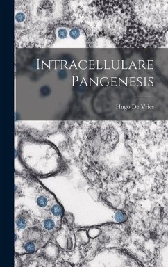 Intracellulare Pangenesis - De Vries, Hugo