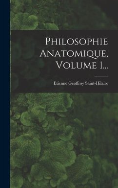 Philosophie Anatomique, Volume 1... - Saint-Hilaire, Etienne Geoffroy
